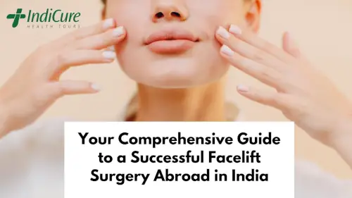 comprehensive-guide-to-a-successful-facelift-surgery-abroad