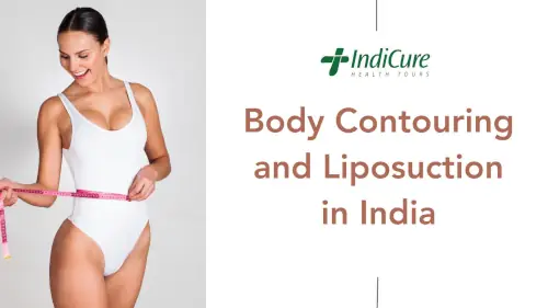 Liposuction and Body Contouring in India Liposuction and Body Contouring in India