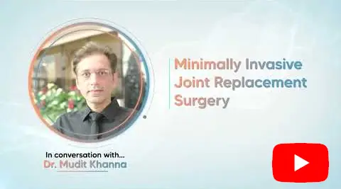 Listen to Dr. Khanna talk about Minimally invasive Joint Replacement Surgery